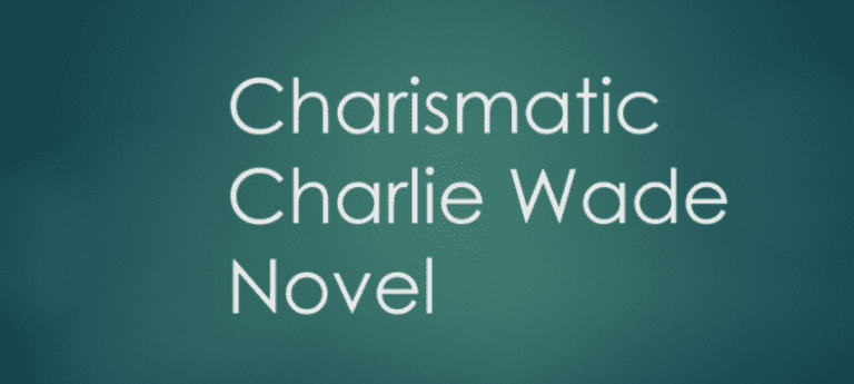 The Charismatic Charlie Wade