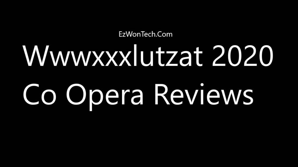 Wwwxxxlutzat 2020 Co Opera