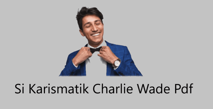 Si Karismatik Charlie Wade Pdf Free Download (Novel) Full Story - Get World News Faster