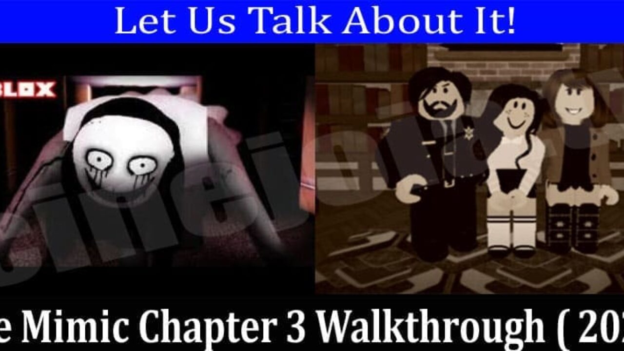 The Mimic Chapter 3 Walkthrough April 21 The Roblox Get World News Faster