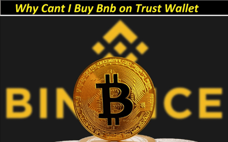 Why Cant I Buy Bnb on Trust Wallet