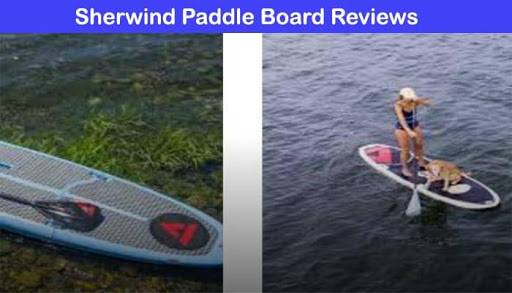Sherwind Paddle Board Reviews