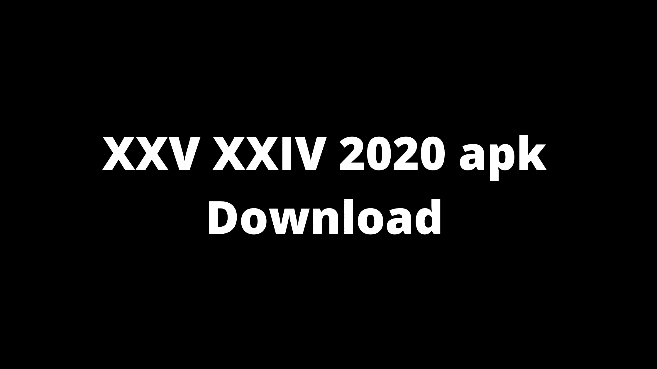 Xxv Xxiv 2020 Ethiopia 2017 - Know How This Application Works!
