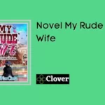 My Rude Wife Novel Pdf (Download) Ending Free Ebook !