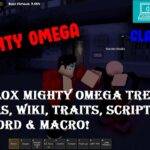 Roblox Mighty Omega Trello, Codes, Wiki, Traits, Script, Discord & Macro!