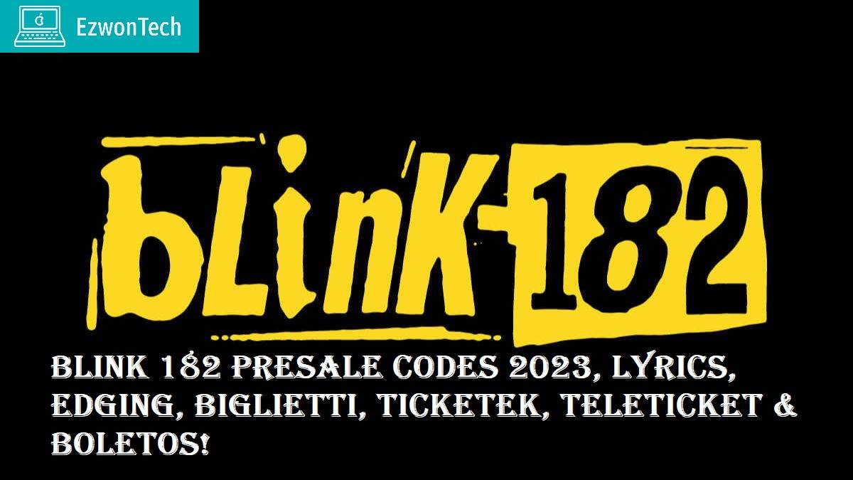 Blink 182 Presale Codes