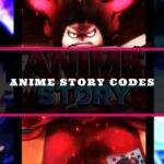 🎃 Codes For Anime Story, Trello, Wiki, Tier List & Script 2022