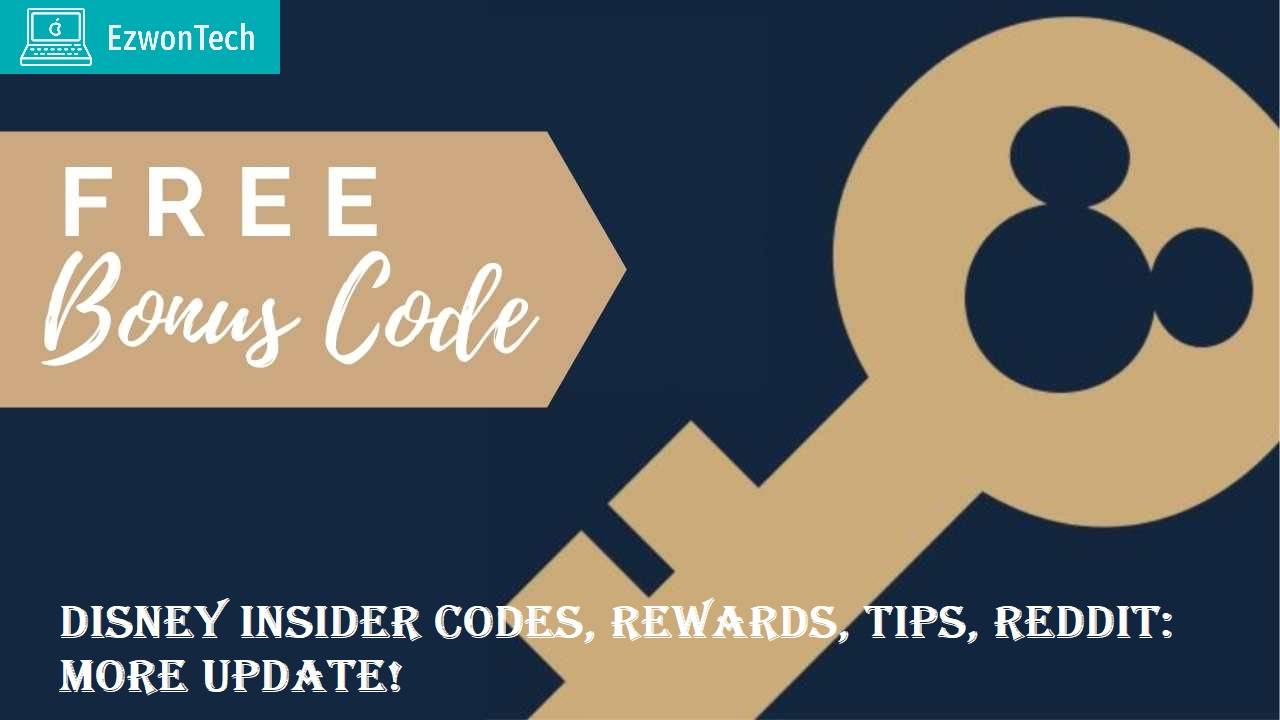 Disney Insider Codes, Rewards, Tips, Reddit More Update!