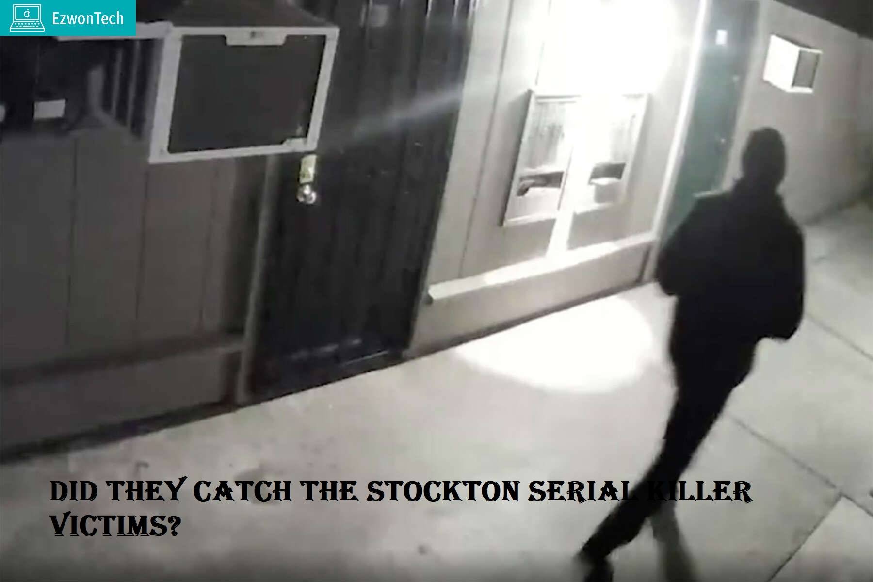 Stockton Serial Killer Victims