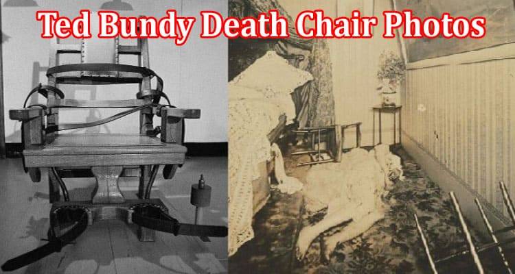 Ted bundy electric chair photos