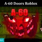 A-60 Doors Roblox (2022) Everything You Need To Know!