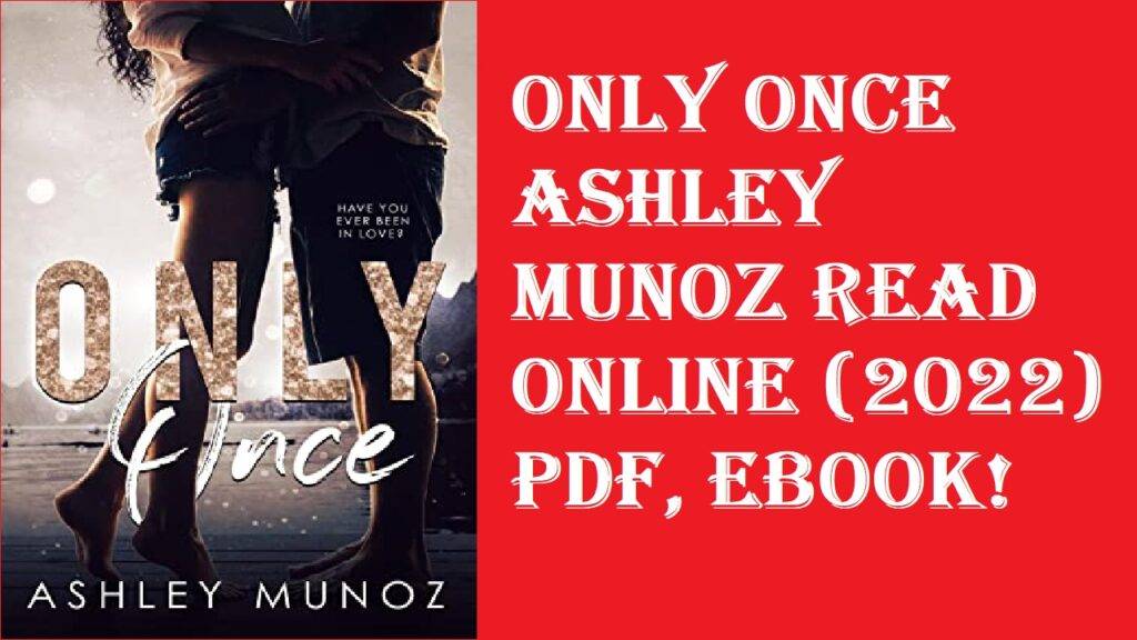 Only Once Ashley Munoz Read Online