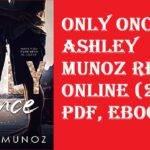 Only Once Ashley Munoz Read Online (2022) PDF, Ebook!