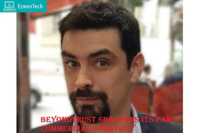 Beyondtrust Sharpens Its Pam Commercial Strategy