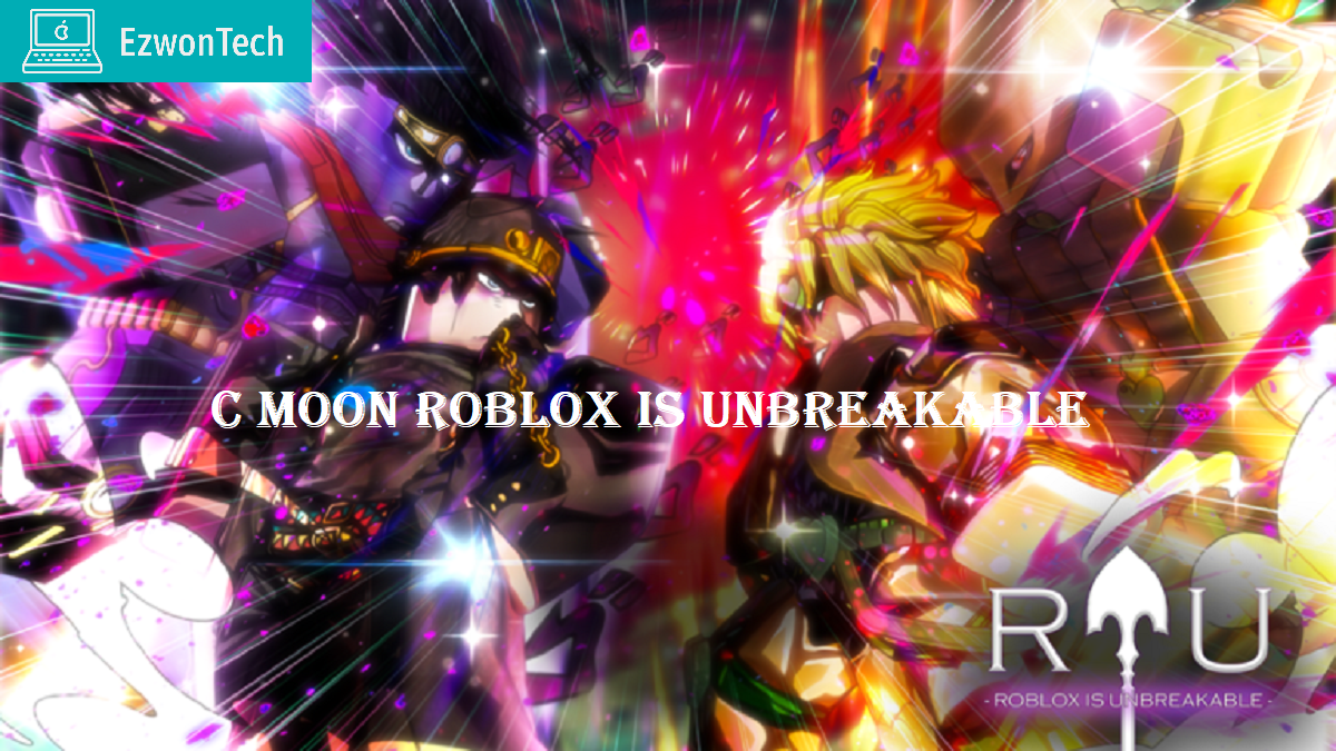 C Moon Roblox Is Unbreakable