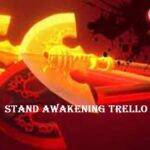 Stand Awakening Trello Link & Wiki 2022!