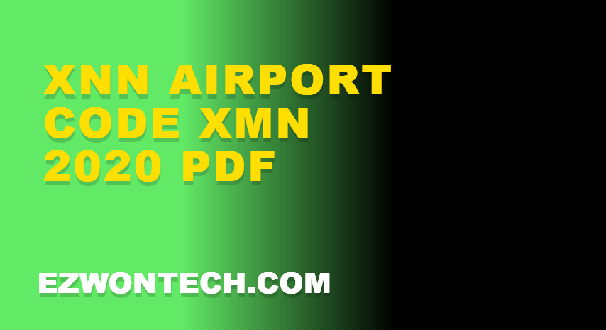 Xnn Airport Code Xmn 2020 Pdf