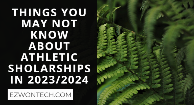 Things You May Not Know About Athletic Scholarships In 2023/2024