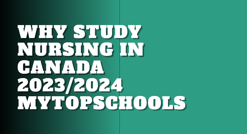 Why Study Nursing In Canada 2023 2024 Mytopschools 