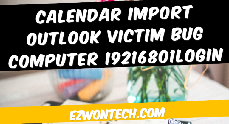 Calendar import outlook victim bug computer 19216801login