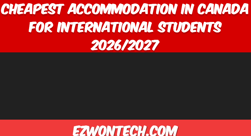 Cheapest accommodation in canada for international students 2026 2027