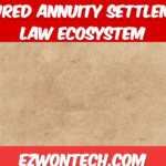 Structured Annuity Settlements In Law Ecosystem