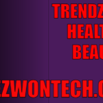 Trendzguruji.me Health & Beauty: Get Detailed Information!