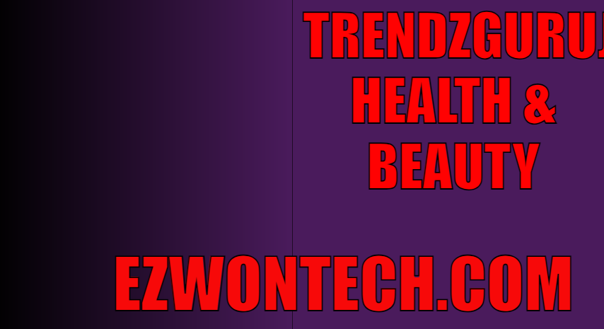 trendzguruji.me health beauty