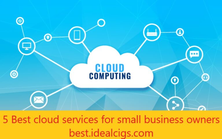 5 Best Cloud Services For Small Business Owners best.idealcigs.com