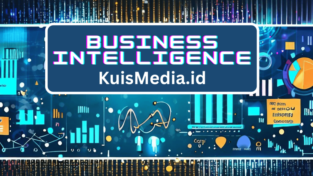 Business Intelligence Kuismedia.id