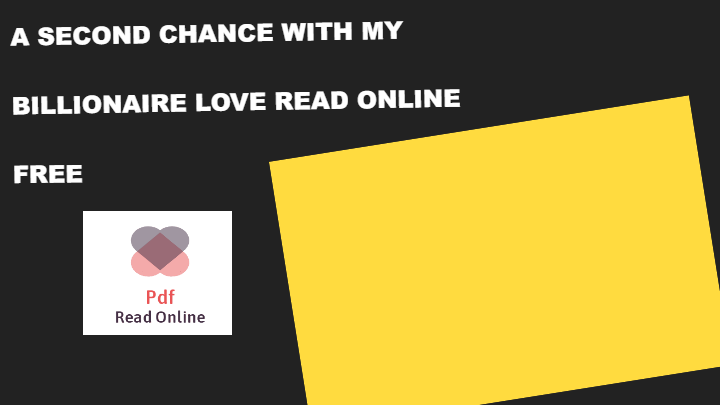 A second chance with my billionaire love read online free