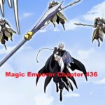 Magic Emperor Chapter 436 Novel, Raw, English Release Date!