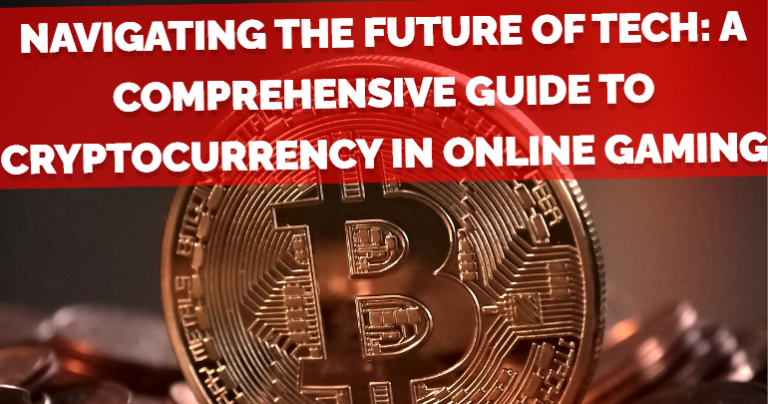 A Comprehensive Guide to Cryptocurrency in Online Gaming