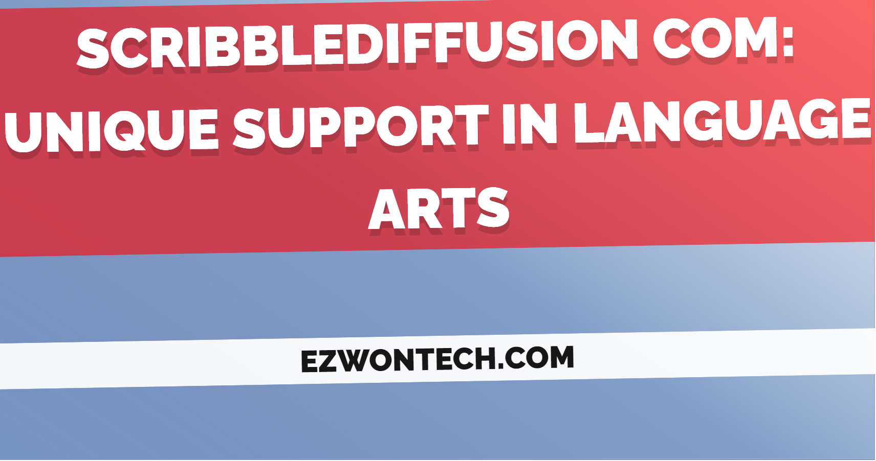 Scribblediffusion Com: Unique Support In Language Arts