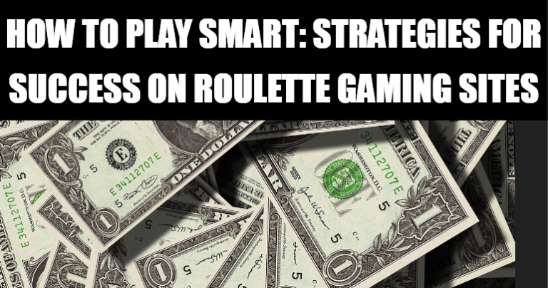 Strategies for Success on Roulette Gaming Sites