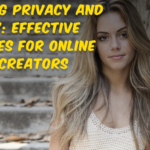 Balancing Privacy and Publicity: Effective Strategies for Online Content Creators