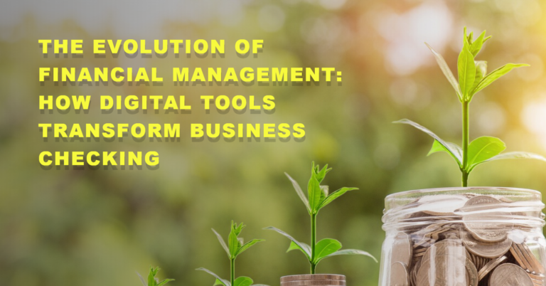 How Digital Tools Transform Business Checking