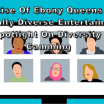The Rise of Ebony Queens And Racially Diverse Entertainers: A Spotlight on Diversity in Camming