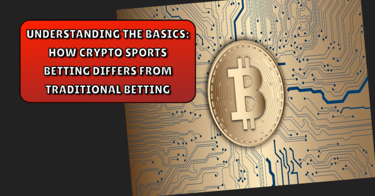 How Crypto Sports Betting Differs from Traditional Betting