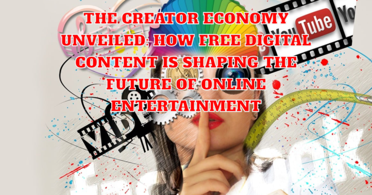 How Free Digital Content is Shaping the Future of Online Entertainment