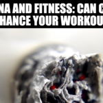 Marijuana and Fitness: Can Cannabis Enhance Your Workout?