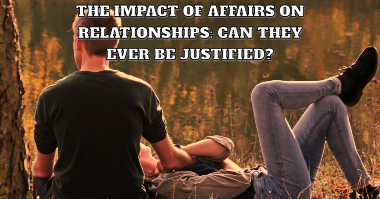 The Impact of Affairs on Relationships
