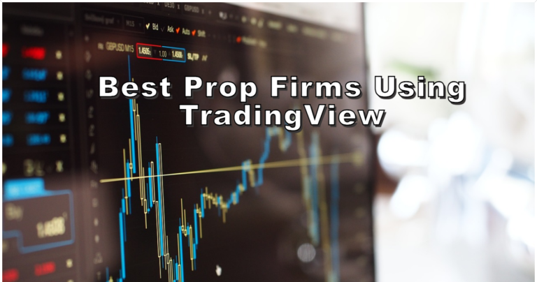 Best Prop Firms Using TradingView