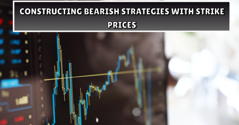 Constructing Bearish Strategies with Strike Prices