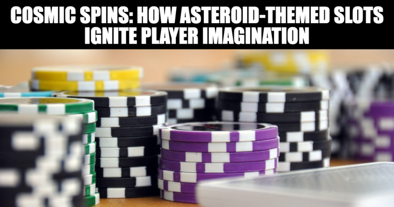 Cosmic Spins How Asteroid Themed Slots Ignite Player Imagination