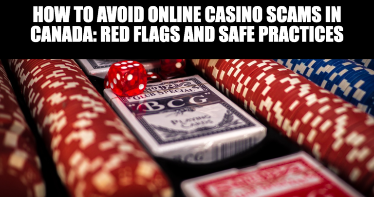 How to Avoid Online Casino Scams in Canada