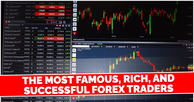 The Most Famous, Rich, and Successful Forex Traders