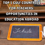 Top 5 Gulf Countries for Teachers: Opportunities in Education Abroad