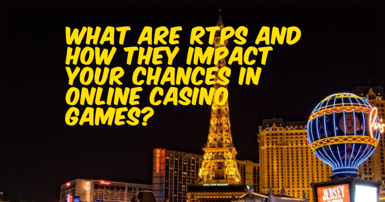 What Are RTPs and How They Impact Your Chances in Online Casino Games